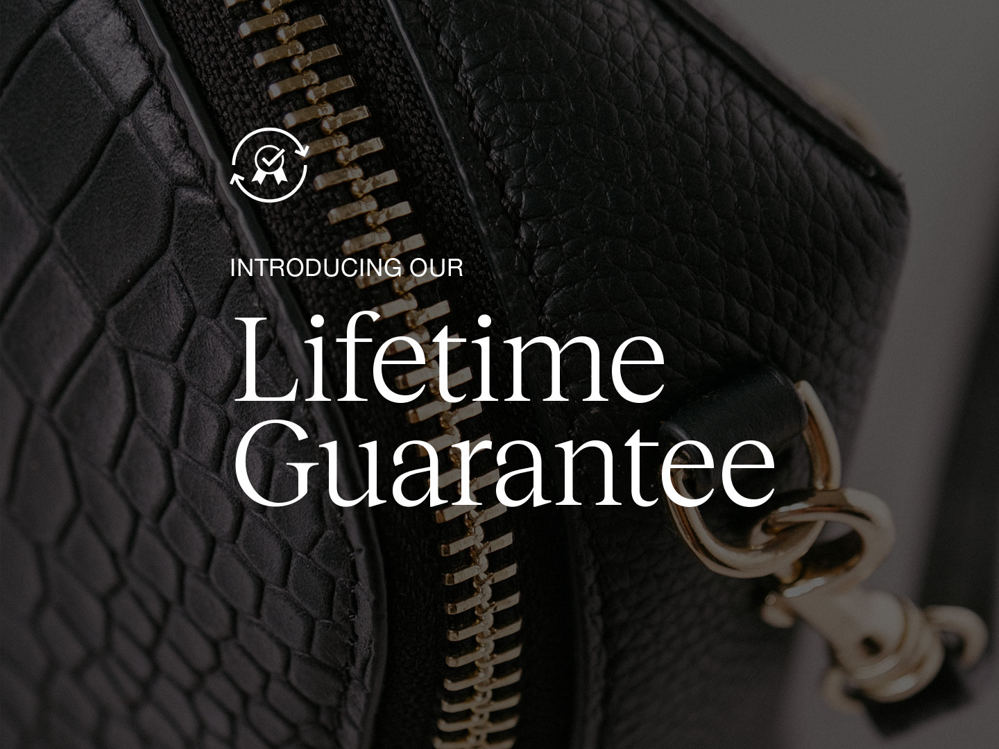 Introducing Our Lifetime Guarantee
